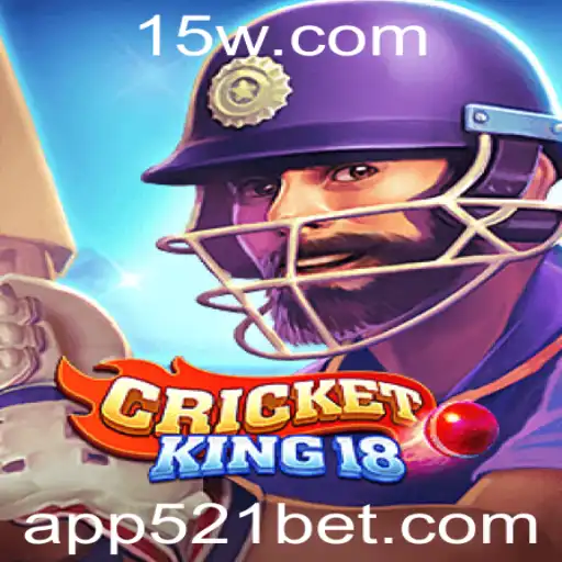 Descubra o Mundo Empolgante de CricketKing18 e a Estratégia 521bet